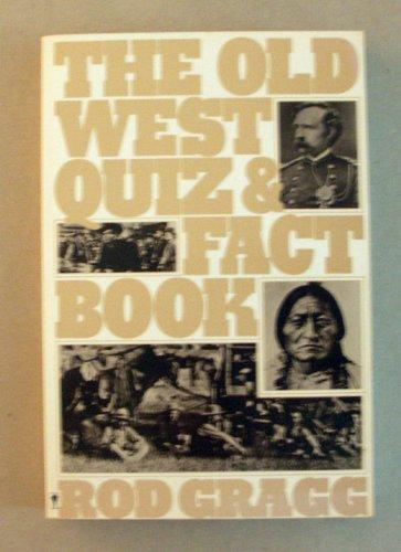 The Old West Quiz and Fact Book