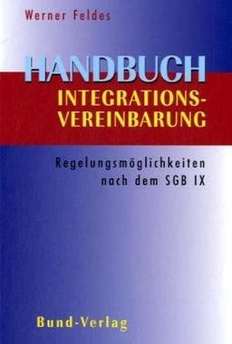 Handbuch Integrationsvereinbarung. Regelungsmöglichkeiten nach dem SGB IX