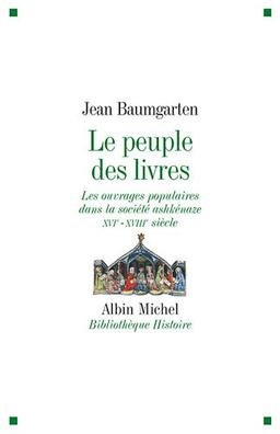 Le peuple des livres : les ouvrages populaires dans la société ashkénaze (XVIe-XVIIIe siècle)