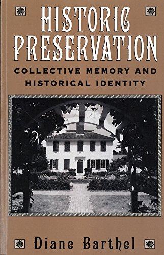 Barthel, D: Historic Preservation: Collective Memory and Historic Identity