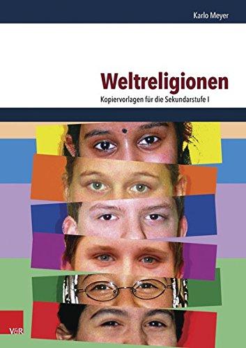 Weltreligionen: Kopiervorlagen für die Sekundarstufe I