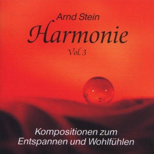 Harmonie Vol. 3 - Kompositionen zum Entspannen und Wohlfühlen