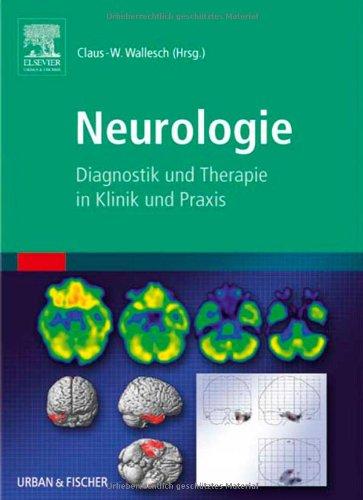 Neurologie: Diagnostik und Therapie in Klinik und Praxis