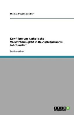 Konflikte um katholische Volksfrömmigkeit in Deutschland im 19. Jahrhundert