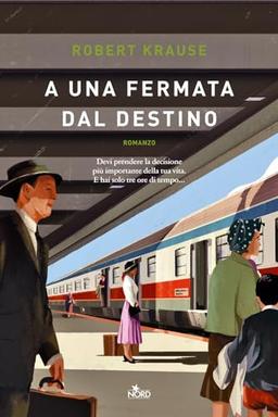 A una fermata dal destino (Narrativa Nord)