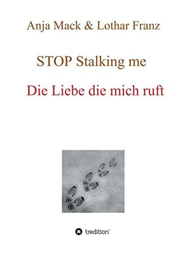 STOP Stalking me: Die Liebe die mich ruft