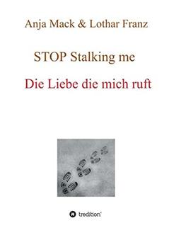 STOP Stalking me: Die Liebe die mich ruft