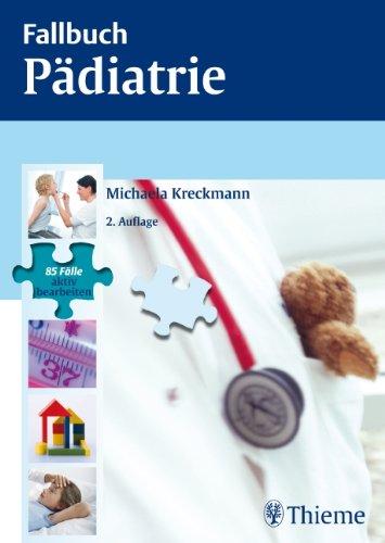 Fallbuch Pädiatrie: 85 Fälle aktiv bearbeiten