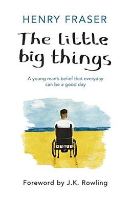 The Little Big Things: A young man's belief that every day can be a good day