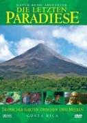 Die letzten Paradiese (Teil 28) - Costa Rica: Land zwischen zwei Meeren