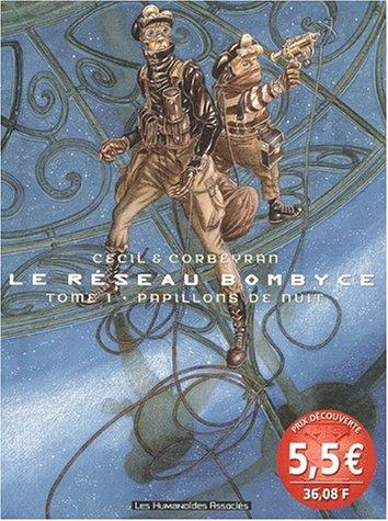 Le réseau Bombyce Tome 1 : Papillons de nuit (Humano.Humano.)