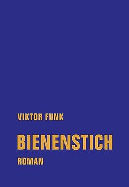 Bienenstich: Roman