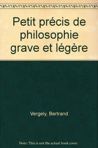 Petit précis de philosophie grave et légère