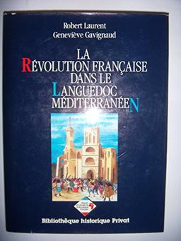 La Révolution française dans le Languedoc méditerranéen