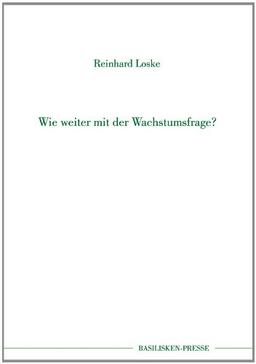 Wie weiter mit der Wachstumsfrage?