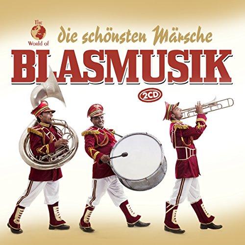 Blasmusik - Die Schönsten Märsche