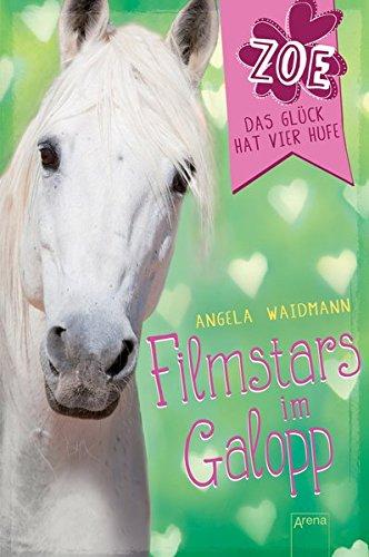 Filmstars im Galopp: Zoe. Das Glück hat vier Hufe (2)