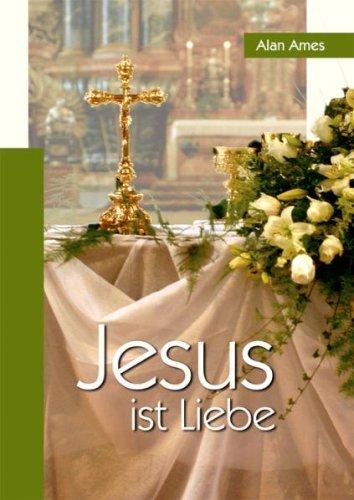 Jesus ist Liebe