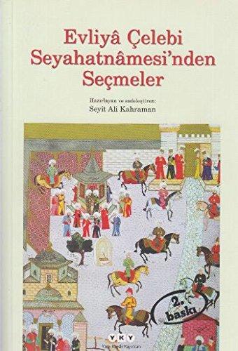 EVLİYA ÇELEBİ SEYAHATNAMESİNDEN SEÇMELER