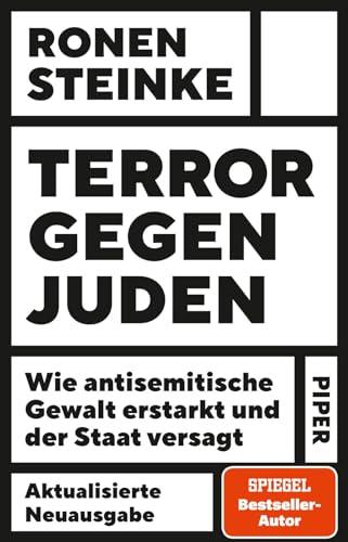 Terror gegen Juden: Wie antisemitische Gewalt erstarkt und der Staat versagt | Eine Anklage: alarmierende Reportage, aktualisiert seit dem 7. Oktober 2023 – mit einer Chronik antisemitischer Gewalt