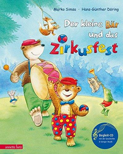 Der kleine Bär und das Zirkusfest (Musikalisches Bilderbuch mit CD)