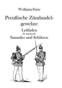 Preußische Zündnadelgewehre: Leitfaden für angehende Sammler und Schützen