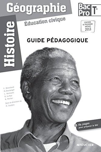 Histoire géographie, éducation civique : bac pro terminale : guide pédagogique