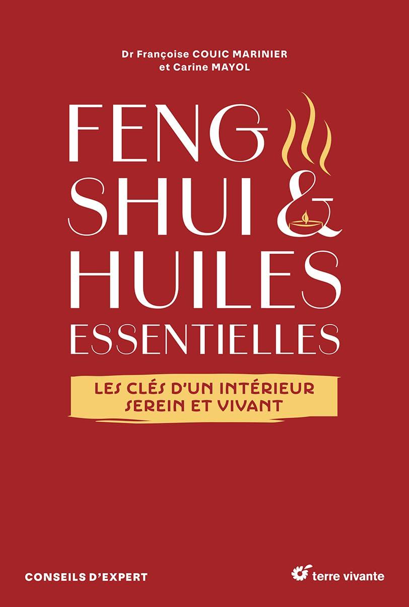 Feng shui & huiles essentielles : les clés d'un intérieur serein et vivant