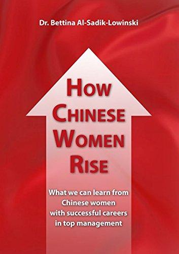 How Chinese Women Rise: What we can learn from Chinese women with successful careers in top management