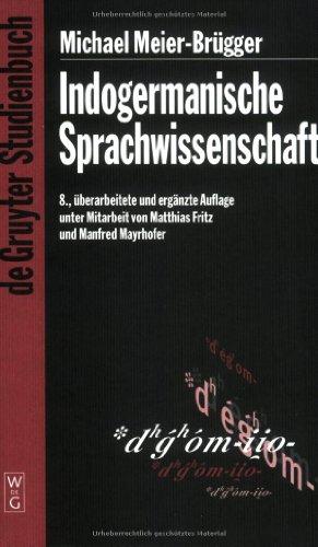 Indogermanische Sprachwissenschaft (Gruyter - de Gruyter Studienbücher) (de Gruyter Studienbuch)