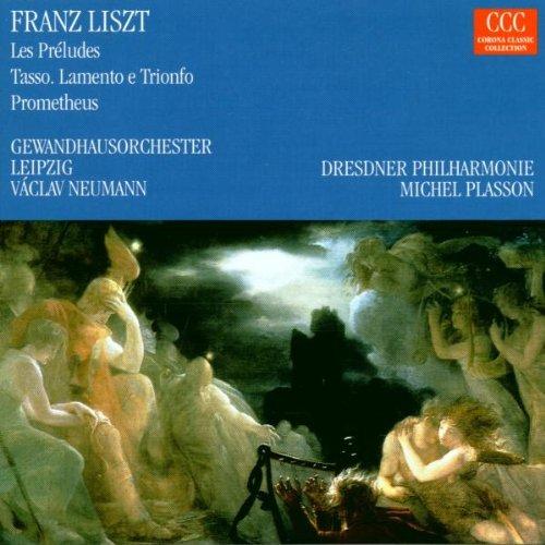 Franz Liszt: Les Preludes / Tasso / Prometheus