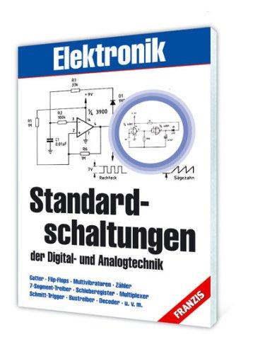 Standardschaltungen der Digital- und Analogtechnik. Gatter, Flip-Flops, Multivibratoren, Zähler u. v. m