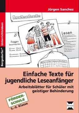 Einfache Texte für jugendliche Leseanfänger: Arbeitsblätter für Schüler mit geistiger Behinderung, 5. -9. Klasse. Förderschule