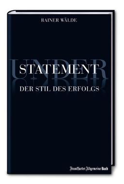 Understatement: Der Stil des Erfolgs