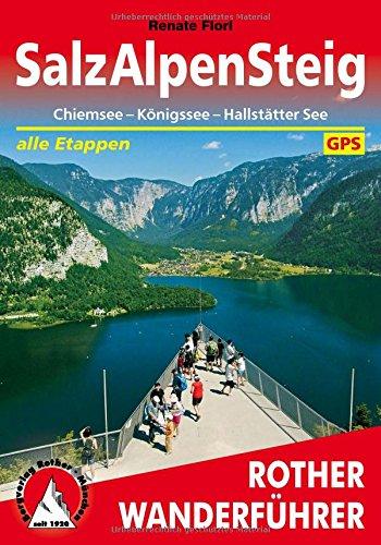 Rother Wanderführer / SalzAlpenSteig: Chiemsee - Königssee - Hallstätter See. Alle Etappen. Mit GPS-Tracks