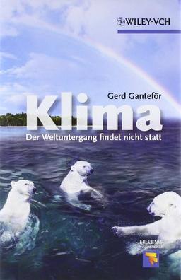 Klima - Der Weltuntergang findet nicht statt (Erlebnis Wissenschaft)