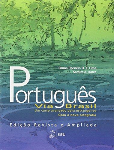 Português Via Brasil. Portugiesisch für Fortgeschrittene / Livro Texto. Neubearbeitung