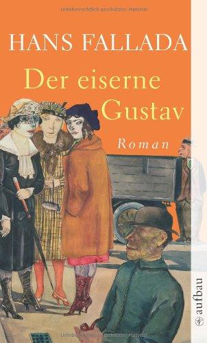 Der eiserne Gustav. Roman