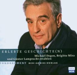 Erlebte Geschichte(n) - Michael Degen, Brigitte Mira und Joachim Fuchsberger erzählen. CD: Tondokument