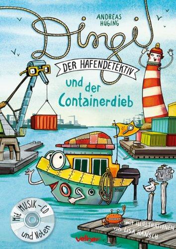 Dingi und der Containerdieb: Kindermusical mit Hörspiel-CD und Noten