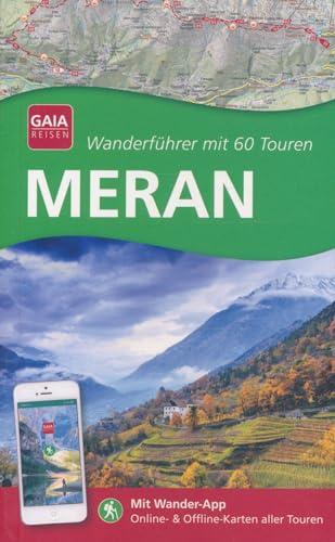 Meran - Wanderführer mit 60 Touren - Mit Wander-App