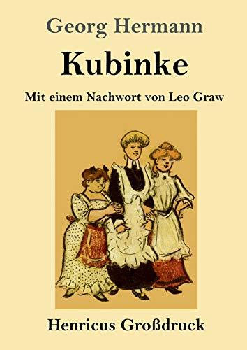 Kubinke (Großdruck): Mit einem Nachwort von Leo Graw