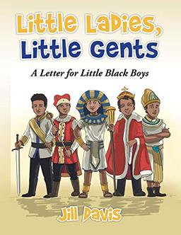 Little Ladies, Little Gents: A Letter for Little Black Boys