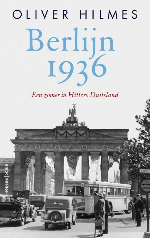 Berlijn 1936: een zomer in Hitlers Duitsland