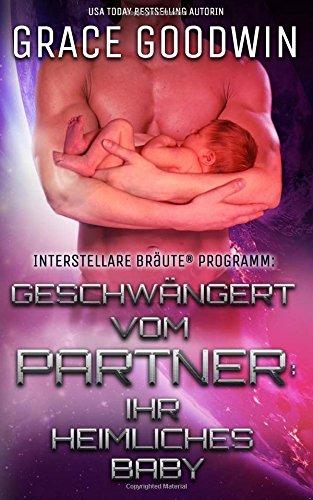 Geschwängert vom Partner: ihr heimliches Baby (Interstellare Brute)