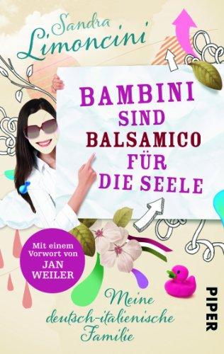 Bambini sind Balsamico für die Seele: Meine deutsch-italienische Familie