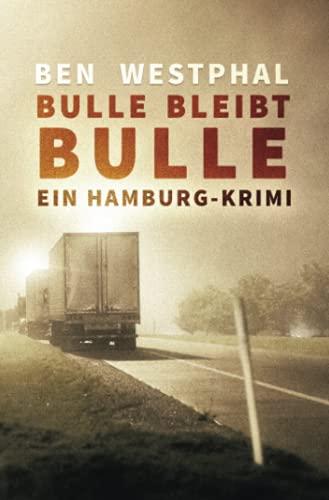 Bulle bleibt Bulle - Ein Hamburg-Krimi: Ein Hamburg-Krimi (Band 2)