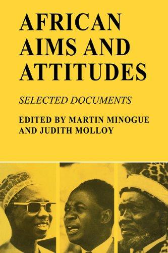 African Aims and Attitudes: Selected Documents