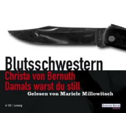 Damals warst Du still. Sonderausgabe. 6 CDs . Blutsschwestern