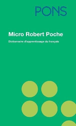 PONS Micro Robert Poche: Dictionnaire d'apprentissage de la langue francaise